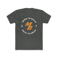 Born to Build Move Bumpers T-shirt- Solid Heavy Metal