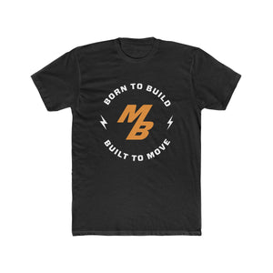 Born to Build Move Bumpers T-shirt- Black